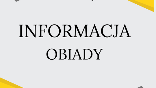Informacja dotycząca wydawania obiadów
