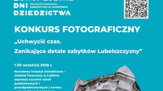 Konkurs fotograficzny "Uchwycić czas. Zanikające detale zabytków Lubelszczyzny"