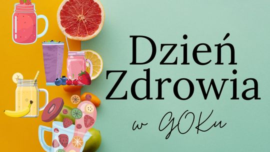 Warsztaty z Okazji Światowego Dnia Zdrowia w GOK
