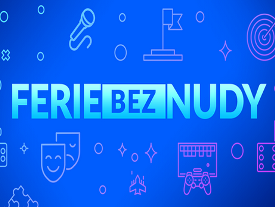 #FerieBezNudy