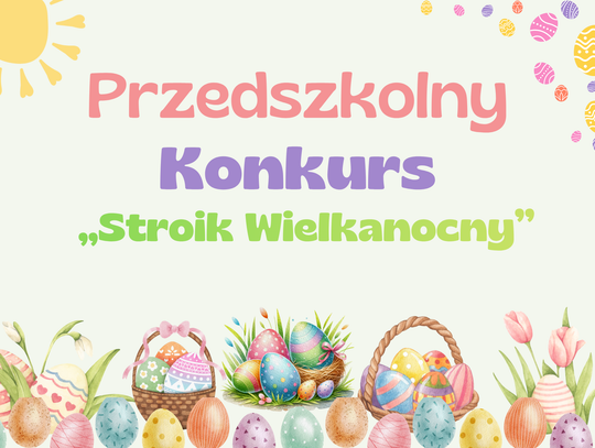 Przedszkolny Konkurs na Stroik Wielkanocny