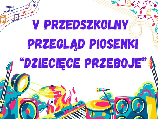 V Przedszkolny Przegląd Piosenki "Dziecięce przeboje"