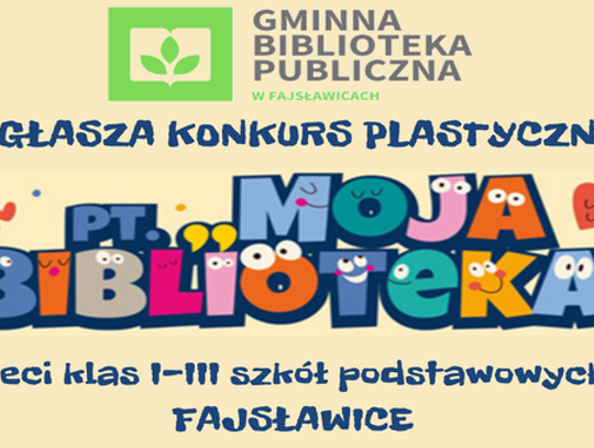 Zaproszenie do udziału w konkursie plastycznym ‘’MOJA BIBLIOTEKA’’