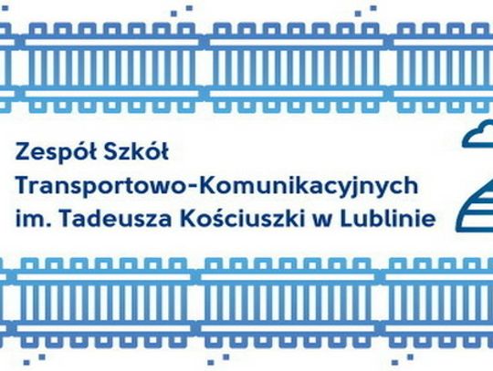 Zaproszenie do Zespołu Szkół Transportowo – Komunikacyjnych im. Tadeusza Kościuszki w Lublinie