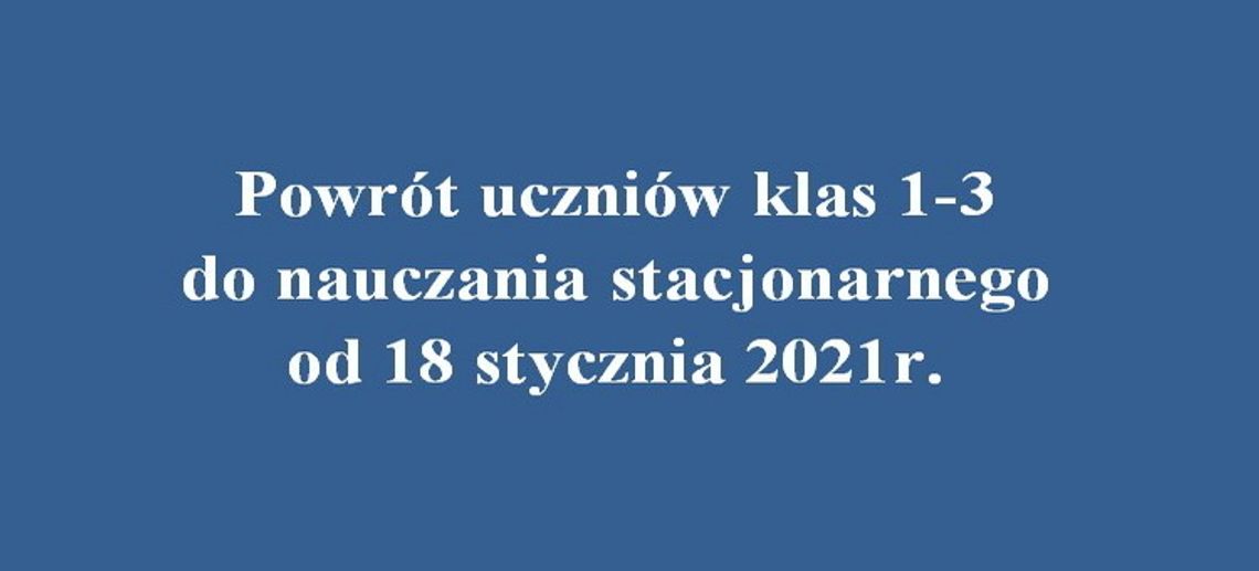 Klasy 1-3 wracają do nauki stacjonarnej