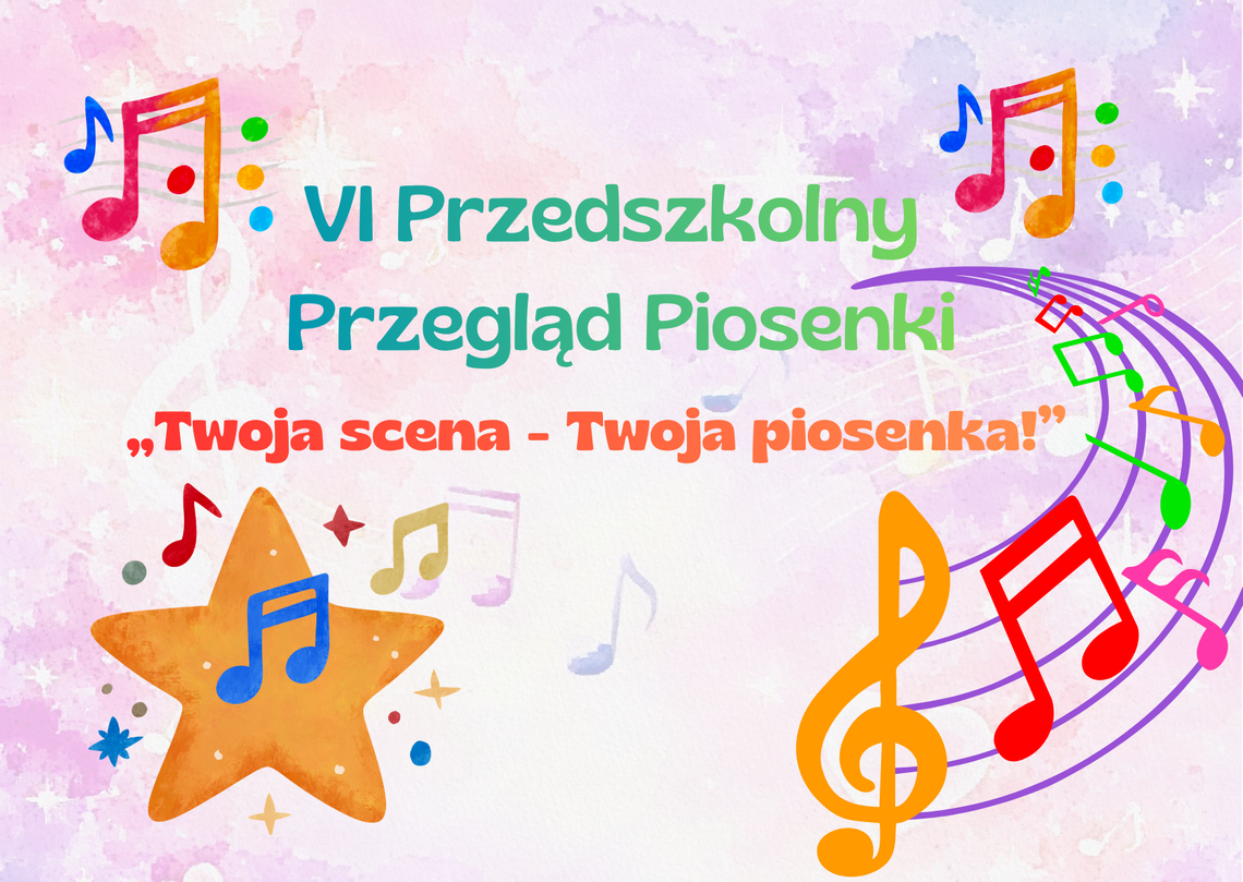 VI Przedszkolny Przegląd Piosenki "Twoja scena - Twoja piosenka!