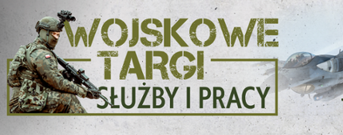 Zaproszenie na Wojskowe Targi Służby i Pracy